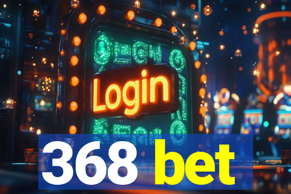 368 bet